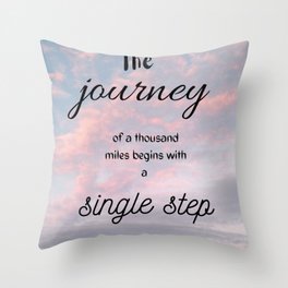 The journey of a thousand miles begins with a single step Throw Pillow