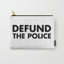 DEFUND THE POLICE Carry-All Pouch | Black, Blm, Defundthepolice, Police, Blacklivesmatter, Pop Art, Graphicdesign, Typography, Defund, Black And White 