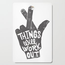 Things will work out Cutting Board