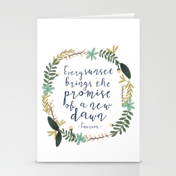 EVERY SUNSET BRINGS THE PROMISE OF A NEW DAWN Stationery Cards