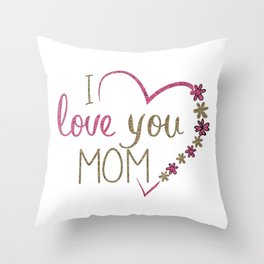 Love Mom Mothers Day Heart Throw Pillow