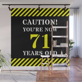 [ Thumbnail: 71st Birthday - Warning Stripes and Stencil Style Text Wall Mural ]