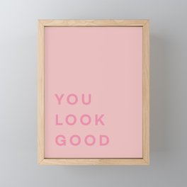 You Look Good - Peach Framed Mini Art Print