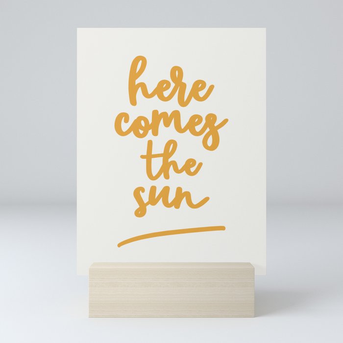 here comes the sun Mini Art Print