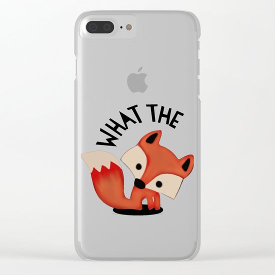 What the FOX?.... Clear iPhone Case