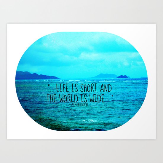 LIFE IS SHORT II Art Print