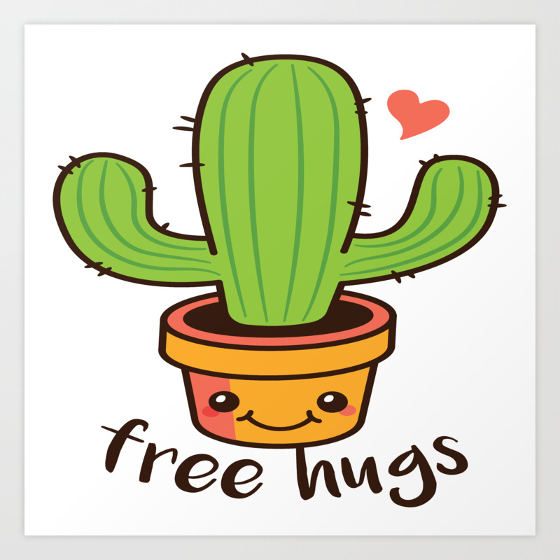 Free Hugs Cactus Art Print By Ashleyredmon Society6