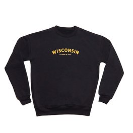 Wisconsin In Cheese We Trust Crewneck Sweatshirt