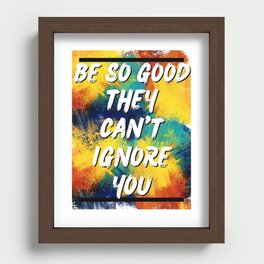 Be so good Recessed Framed Print
