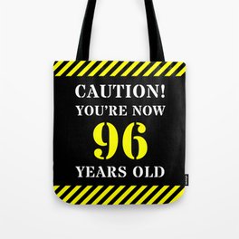 [ Thumbnail: 96th Birthday - Warning Stripes and Stencil Style Text Tote Bag ]
