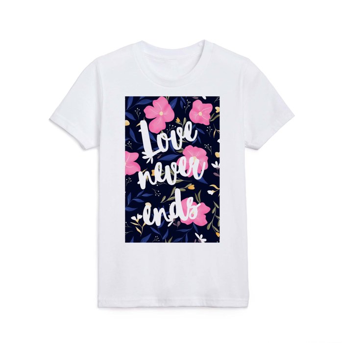 Love never ends quote pink floral navy blue pattern Kids T Shirt