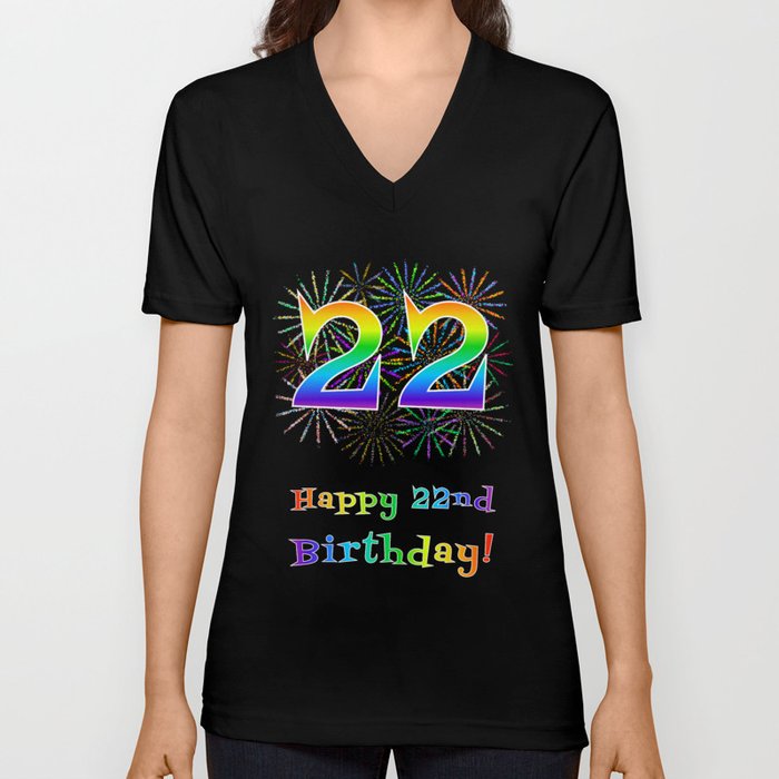 22nd Birthday - Fun Rainbow Spectrum Gradient Pattern Text, Bursting Fireworks Inspired Background V Neck T Shirt