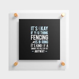 Funny Fencing Floating Acrylic Print
