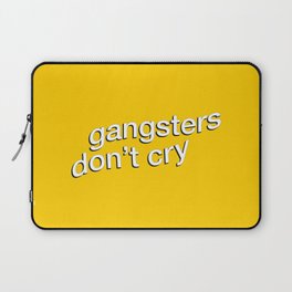 Gangsters Don't Cry Laptop Sleeve