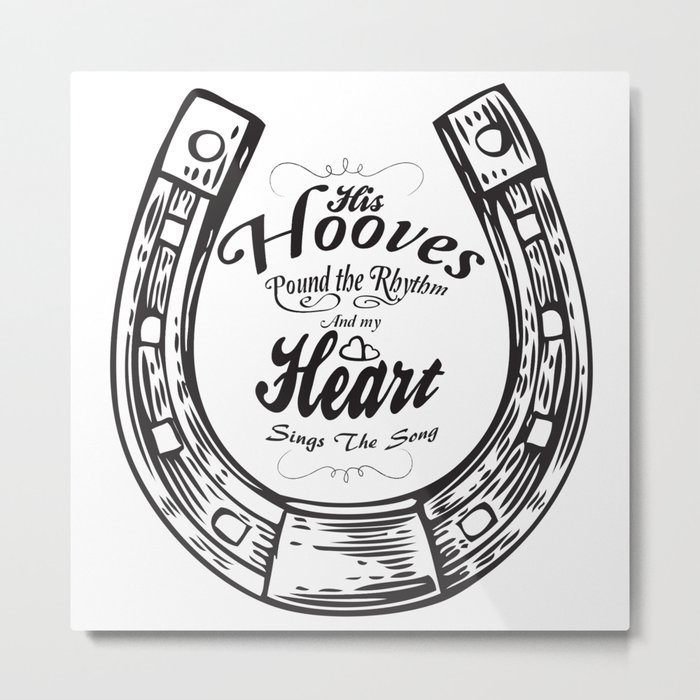 Horse Quote Typography - Horse Hoove Shoe quote - Horse lover Metal Print