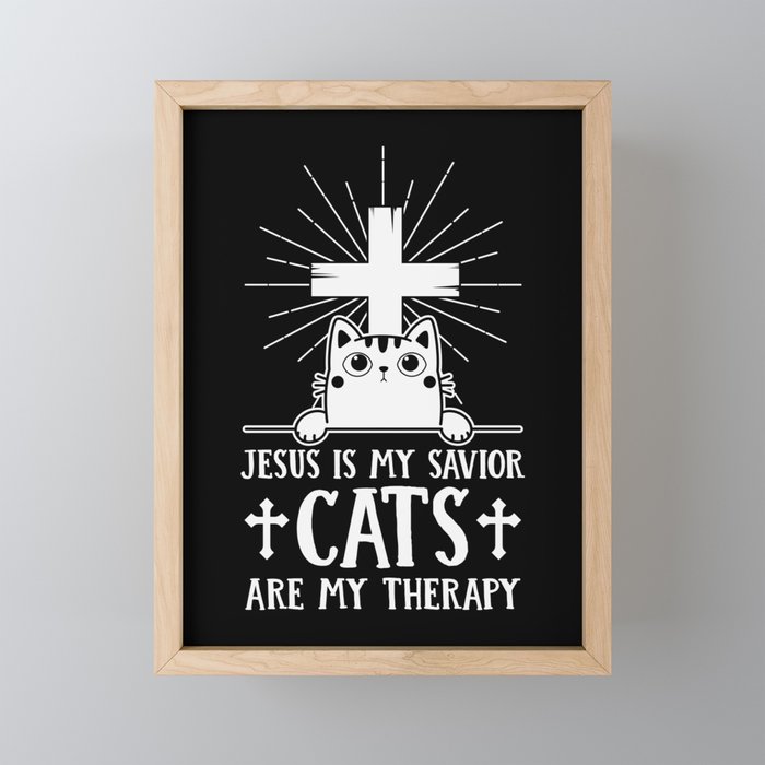Jesus Is My Savior Cats Are My Therapy Framed Mini Art Print