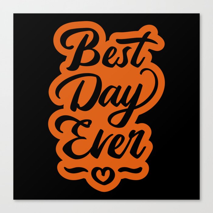 Best Day Ever Wedding Marriage Quote Canvas Print
