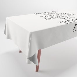 Do Something Today That Your Future Self Will Thank You For Tablecloth