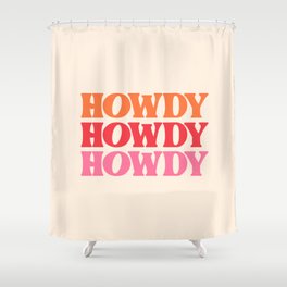 Howdy  Shower Curtain