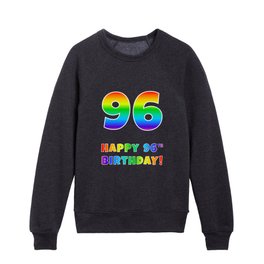 [ Thumbnail: HAPPY 96TH BIRTHDAY - Multicolored Rainbow Spectrum Gradient Kids Crewneck ]