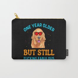One year older but still fabulous Carry-All Pouch