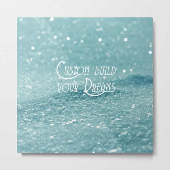 Custom Dreams Metal Print