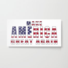 Make America Great Again - 2016 Campaign Slogan Metal Print