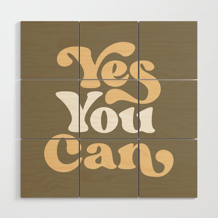 Yes You Can Wood Wall Art