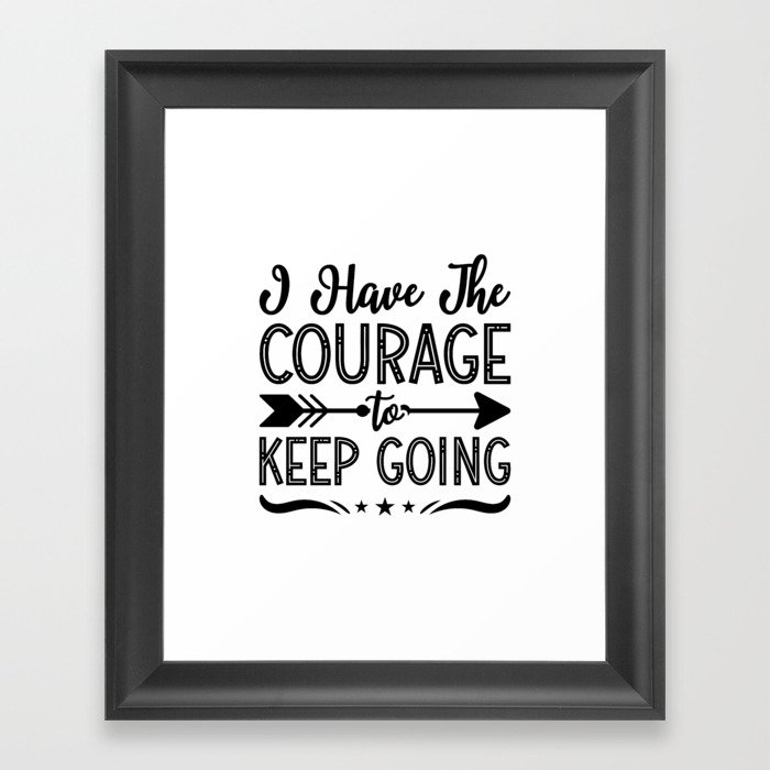 Mental Health I Have The Courage Anxiety Anxie Framed Art Print