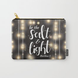 Be The Salt & Light Carry-All Pouch