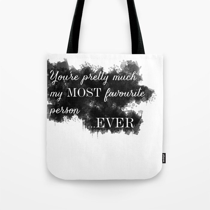 My Most Favourite Person Tote Bag
