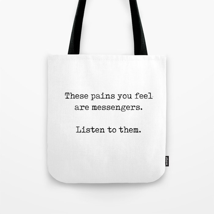Rumi Quote 10 - These pains you feel are messengers - Typewriter Print Tote Bag