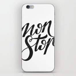 NON STOP iPhone Skin