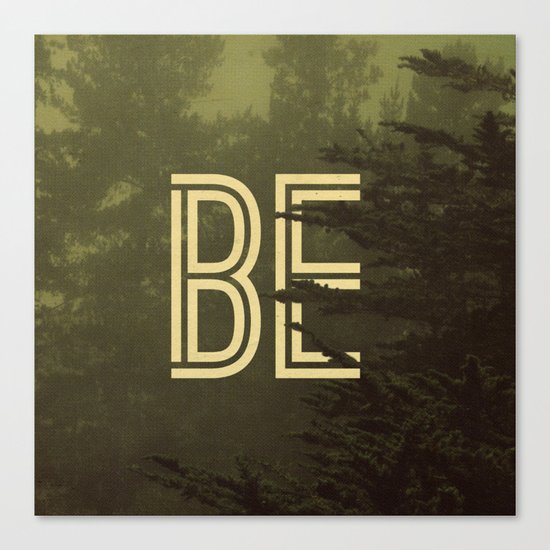 Be Evergreen Canvas Print