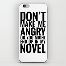 Don't Make Me Angry iPhone Skin