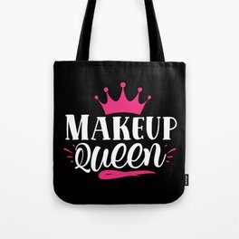Makeup Queen Pretty Beauty Slogan Tote Bag