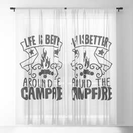 Life Is Better Around The Campfire Sheer Curtain