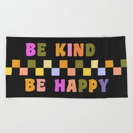 Be kind be happy black Beach Towel