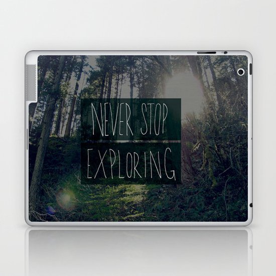 Never Stop Exploring II Laptop & iPad Skin