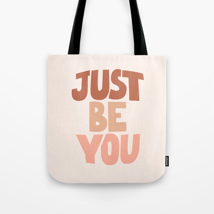 Just Be You Tote Bag