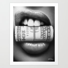 Put Your Money Where Your Mouth Is (Black and White Version) Art Print