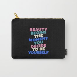 Beauty Begins the Moment You Decide to Be Yourself Carry-All Pouch