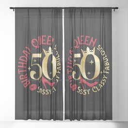 50 Birthday Queen Sassy Classy Fabulous Sheer Curtain