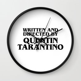 Written And Directed By Quentin Tarantino Wall Clock