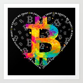 Bitcoin Crypto Rainbow In Crypto We Trust Art Print