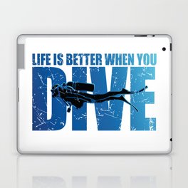 Life is Better When You Dive - Scuba Diver Laptop Skin