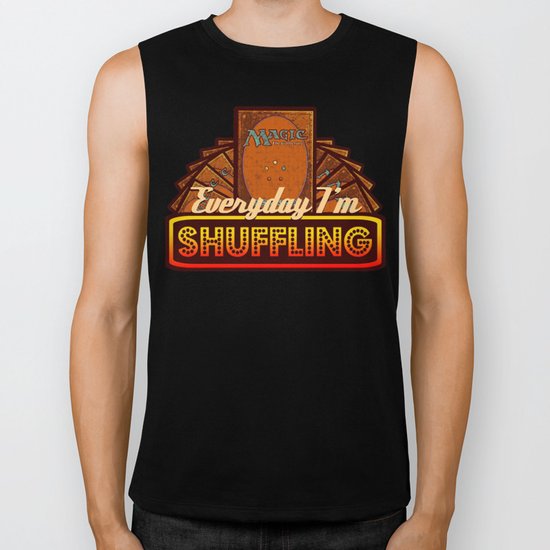 Everyday I'm Shuffling (No Dice Version) | Magic The Gathering Biker Tank