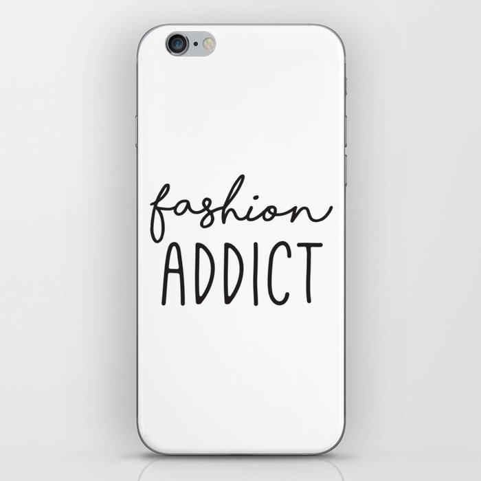Teen Girls Room Decor Wall Art Prints Fashion Addict Affordable Prints Fashion Quotes Iphone Skin By Radquoteshop Society6