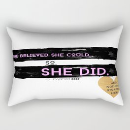 She Believed Rectangular Pillow