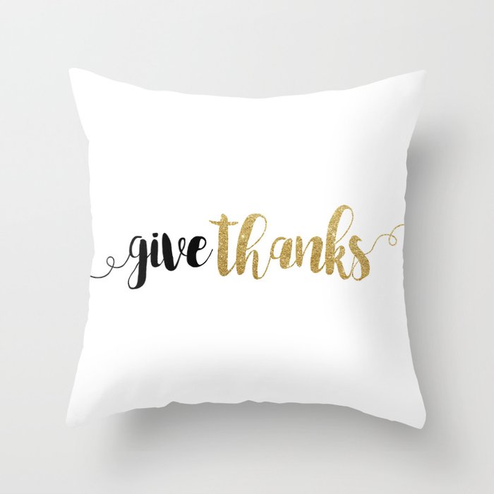 Give Thanks Throw Pillow